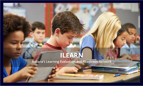 ILEARN (Indiana's Learning Evaluation and Readiness Network) 